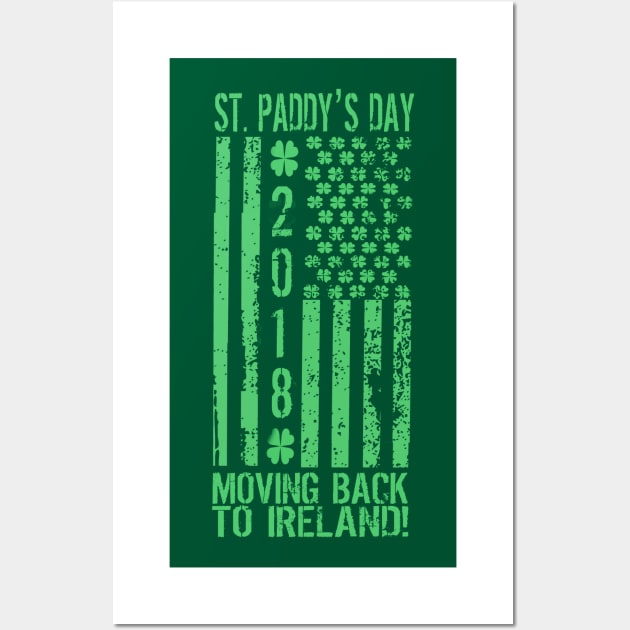 St Patrick's Day Moving Back to Ireland Wall Art by pa2rok